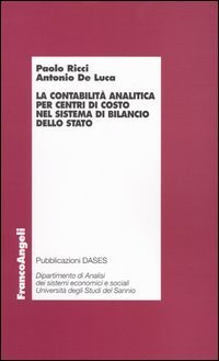 La contabilit&agrave; analitica per centri di costo nel sistema di bilancio dello Stato