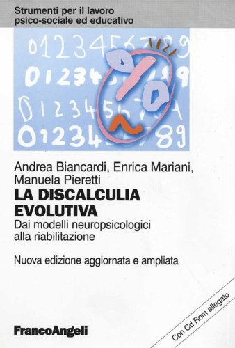 La discalculia evolutiva. Dai modelli neuropsicologici alla riabilitazione