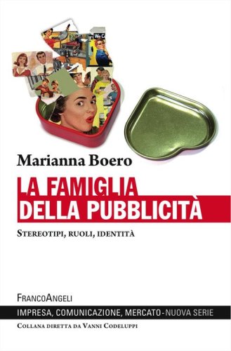 La famiglia della pubblicit&agrave;. Stereotipi, ruoli, identit&agrave;