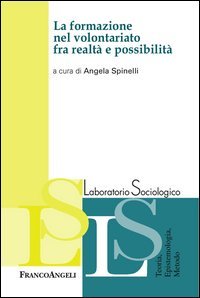 La formazione nel volontariato fra realt&agrave; e possibilit&agrave;