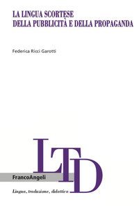 La lingua scortese della pubblicit&agrave; e della propaganda