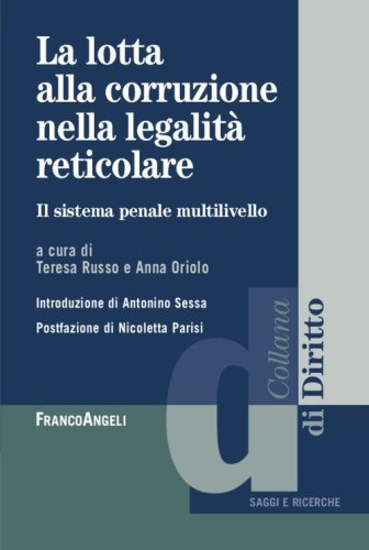 La lotta alla corruzione nella legalit&agrave; reticolare. Il sistema penale multilivello