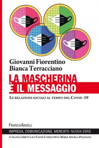 La mascherina &egrave; il messaggio. Le relazioni sociali al tempo del Covid-19
