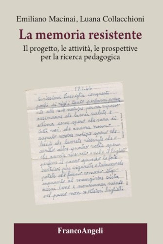 La memoria resistente. Il progetto, le attivit&agrave;, le prospettive per la ricerca pedagogica