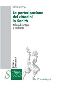 La partecipazione dei cittadini in sanit&agrave;. Italia ed Europa a confronto