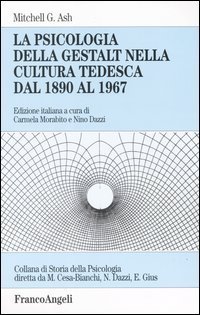 La psicologia della Gestalt nella cultura tedesca dal 1890 al 1967