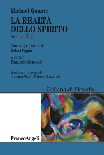 La realt&agrave; dello spirito. Studi su Hegel