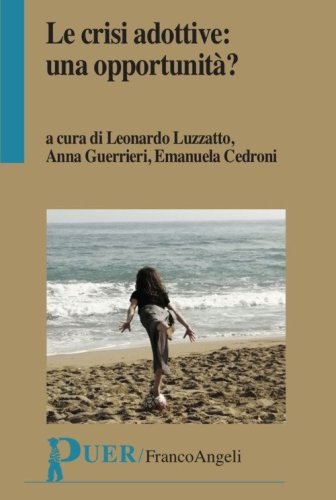Le crisi adottive: una opportunit&agrave;?