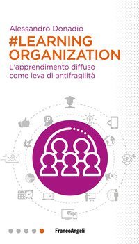 #Learning organization. L'apprendimento diffuso come leva di antifragilit&agrave;