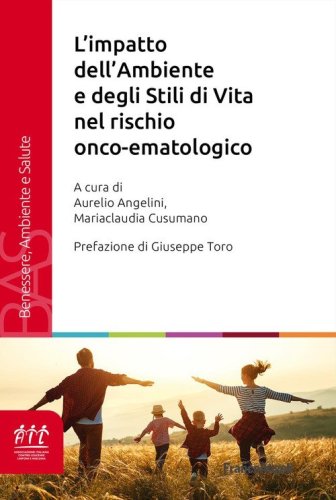 L'impatto dell'ambiente e degli stili di vita nel rischio onco-ematologico