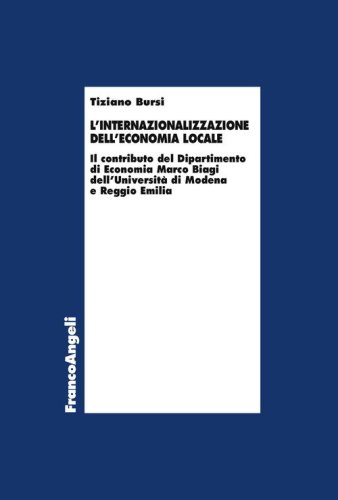 L'internazionalizzazione dell'economia locale. Il contributo del Dipartimento di Economia Marco Biagi dell'Universit&agrave; di Modena e Reggio Emilia