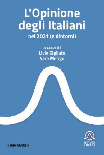 L'opinione degli italiani nel 2021 (e dintorni)