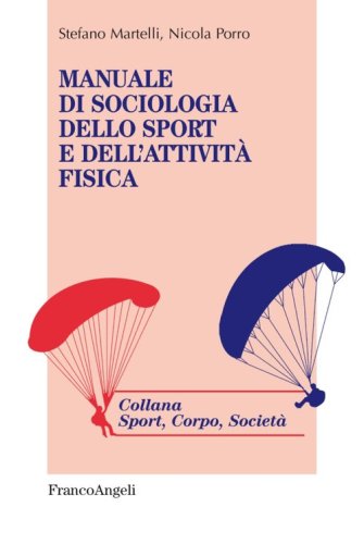 Manuale di sociologia dello sport e dell'attivit&agrave; fisica