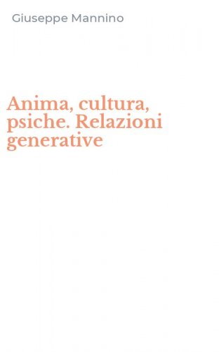 Anima, cultura, psiche. Relazioni generative