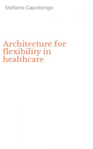 Architecture for flexibility in healthcare