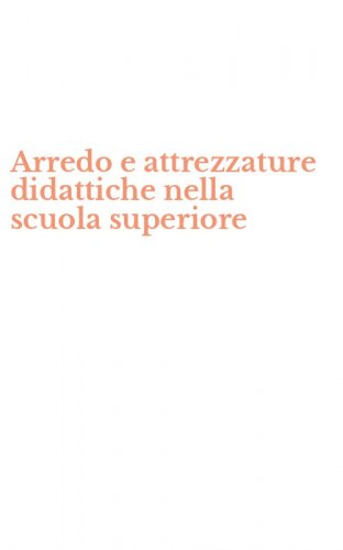 Arredo e attrezzature didattiche nella scuola superiore