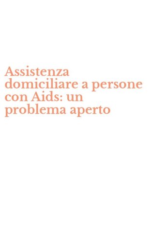 Assistenza domiciliare a persone con Aids: un problema aperto