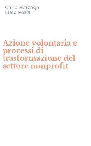 Azione volontaria e processi di trasformazione del settore nonprofit