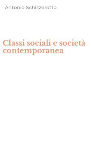 Classi sociali e societ&agrave; contemporanea