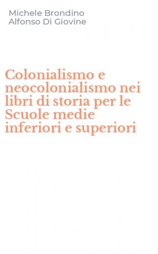 Colonialismo e neocolonialismo nei libri di storia per le Scuole medie inferiori e superiori