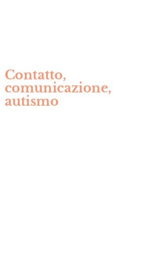 Contatto, comunicazione, autismo
