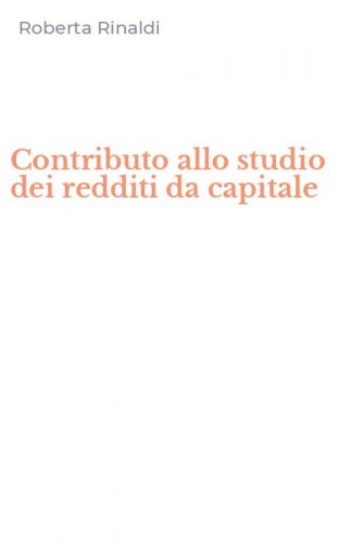 Contributo allo studio dei redditi da capitale