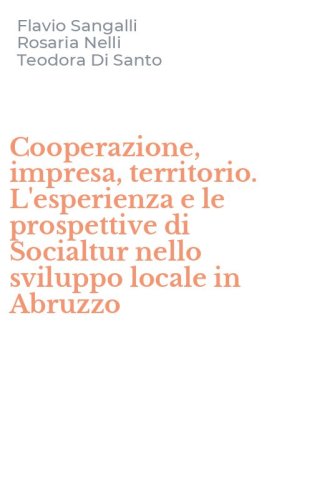 Cooperazione, impresa, territorio. L'esperienza e le prospettive di Socialtur nello sviluppo locale in Abruzzo