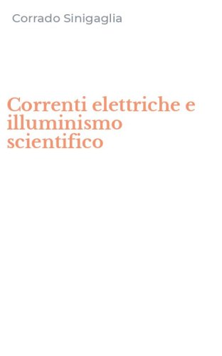 Correnti elettriche e illuminismo scientifico