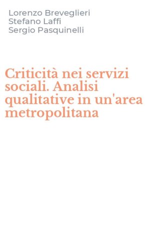 Criticit&agrave; nei servizi sociali. Analisi qualitative in un'area metropolitana