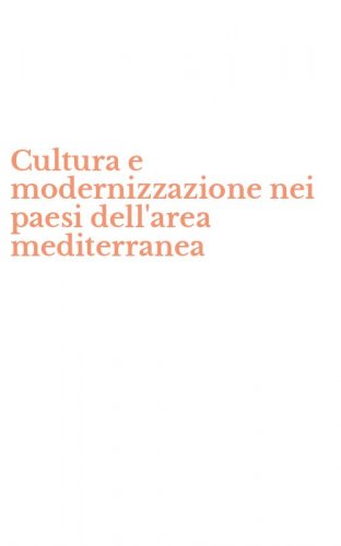 Cultura e modernizzazione nei paesi dell'area mediterranea