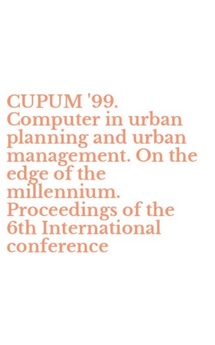 CUPUM '99. Computer in urban planning and urban management. On the edge of the millennium. Proceedings of the 6th International conference