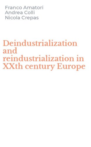 Deindustrialization and reindustrialization in XXth century Europe