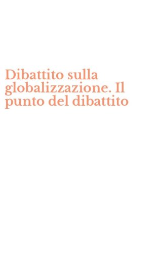 Dibattito sulla globalizzazione. Il punto del dibattito