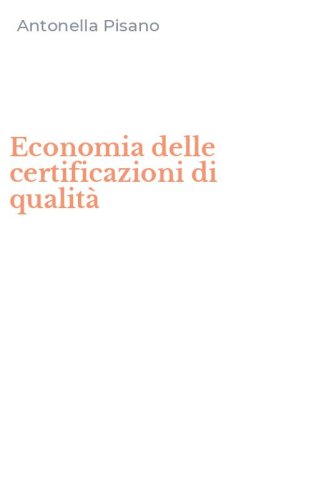 Economia delle certificazioni di qualit&agrave;