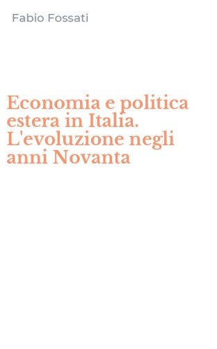 Economia e politica estera in Italia. L'evoluzione negli anni Novanta
