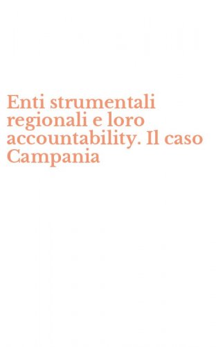 Enti strumentali regionali e loro accountability. Il caso Campania