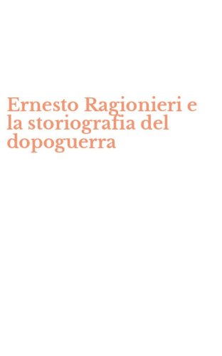 Ernesto Ragionieri e la storiografia del dopoguerra