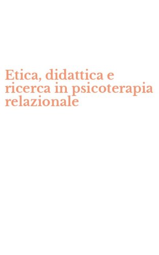 Etica, didattica e ricerca in psicoterapia relazionale