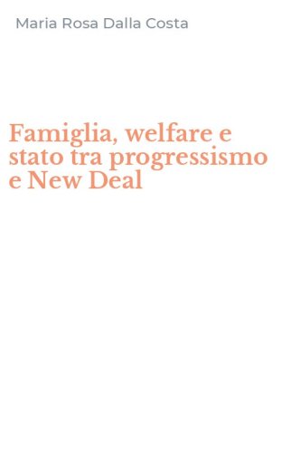 Famiglia, welfare e stato tra progressismo e New Deal