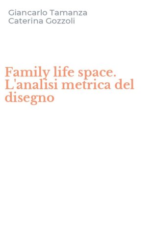 Family life space. L'analisi metrica del disegno