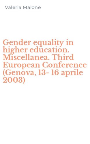 Gender equality in higher education. Miscellanea. Third European Conference (Genova, 13-16 aprile 2003)