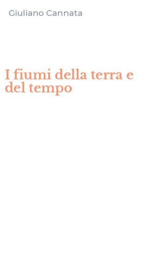 I fiumi della terra e del tempo