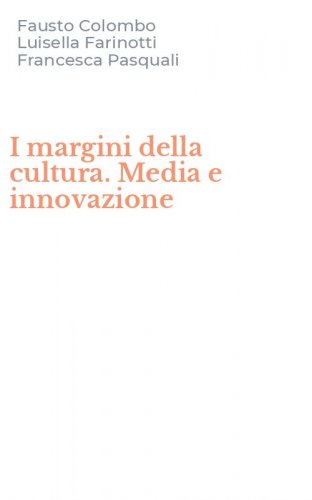 I margini della cultura. Media e innovazione