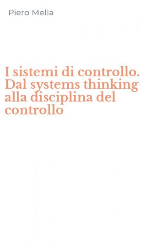 I sistemi di controllo. Dal systems thinking alla disciplina del controllo