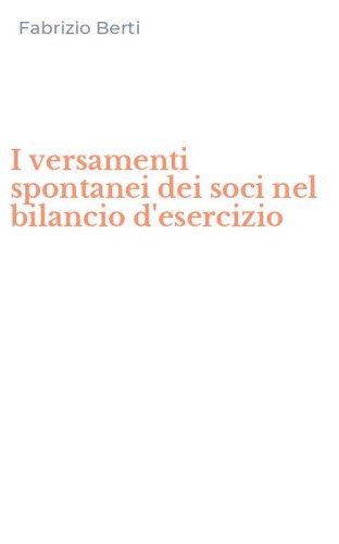 I versamenti spontanei dei soci nel bilancio d'esercizio