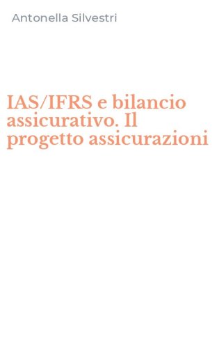 IAS/IFRS e bilancio assicurativo. Il progetto assicurazioni