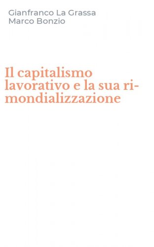 Il capitalismo lavorativo e la sua ri-mondializzazione