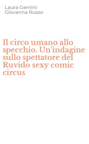 Il circo umano allo specchio. Un'indagine sullo spettatore del Ruvido sexy comic circus