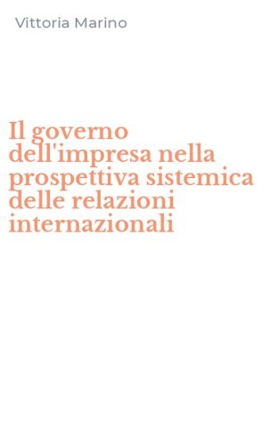 Il governo dell'impresa nella prospettiva sistemica delle relazioni internazionali