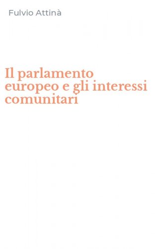 Il parlamento europeo e gli interessi comunitari